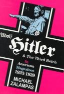 Cover of: Adolf Hitler and the Third Reich in American magazines, 1923-1939 by Michael Zalampas