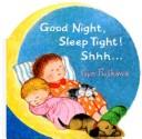 Cover of: Good night, sleep tight! shhh--