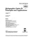 Cover of: Holographic optics II: principles and applications : 25-28 April 1989, Paris, France