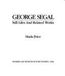 Cover of: George Segal: still lifes and related works