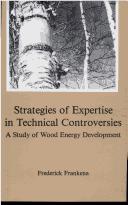 Cover of: Strategies of expertise in technical controversies: a study of wood energy development