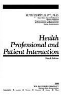 Cover of: Health professional and patient interaction by Ruth B. Purtilo