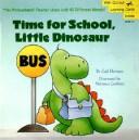 Cover of: Time for school, Little Dinosaur