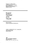 Cover of: Surgical pathology of the thyroid