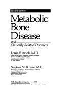 Cover of: Metabolic bone disease and clinically related disorders by [editors] Louis V. Avioli, Stephen M. Krane.