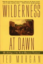 Cover of: Wilderness at Dawn by Ted Morgan
