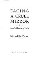 Cover of: Facing a cruel mirror: Israel's moment of truth