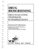 Cover of: Drug bioscreening: drug evaluation techniques in pharmacology