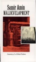 Cover of: Maldevelopment: anatomy of a global failure
