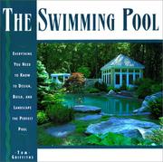 Cover of: The swimming pool book: everything you need to know to design, build, and landscape the perfect pool