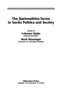 Cover of: The Nationalities factor in Soviet politics and society