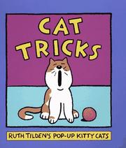 Cover of: Cat tricks: Ruth Tilden's pop-up kitty cats.