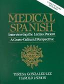 Cover of: Medical Spanish: interviewing the Latino patient : a cross-cultural perspective