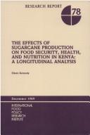 Cover of: The effects of sugarcane production on food security, health, and nutrition in Kenya: a longitudinal analysis