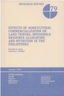 Cover of: Effects of agricultural commercialization on land tenure, household resource allocation, and nutrition in the Philippines