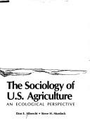 The sociology of U.S. agriculture by Don E. Albrecht