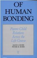 Cover of: Of human bonding by Alice S. Rossi