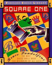 Cover of: Square one: the best chess drill book for beginners of all ages