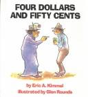 Cover of: Four dollars and fifty cents by Eric A. Kimmel