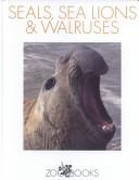 Cover of: Seals, sea lions & walruses by John Bonnett Wexo