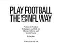 Cover of: Play football the NFL way: position-by-position techniques and drills for offense, defense, and special teams