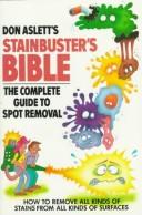 Don Aslett's stain-buster's bible by Don Aslett