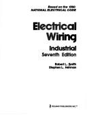 Cover of: Electrical wiring, industrial by Smith, Robert L., Robert L. Smith, Stephen L. Herman, Robert Barr Smith, Robert D. Smith, Smith, Robert L.