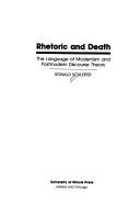 Cover of: Rhetoric and death: the language of modernism and postmodern discourse theory