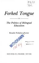 Cover of: Forked tongue: the politics of bilingual education