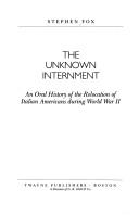 Cover of: unknown internment: an oral history of the relocation of Italian Americans during World War II