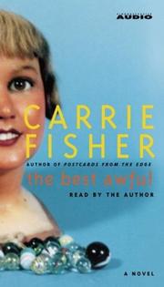 Cover of: The Best Awful There Is by Carrie Fisher, Carrie Fisher