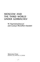 Cover of: Moscow and the Third World under Gorbachev