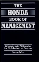 Cover of: The Honda book of management: a leadership philosophy for high industrial success