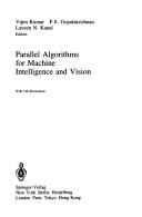 Cover of: Parallel algorithms for machine intelligence and vision