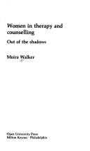 Cover of: Women in therapy and counselling by Moira Walker