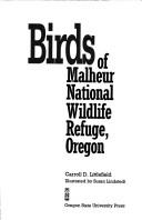 Birds of Malheur National Wildlife Refuge, Oregon by Carroll D. Littlefield