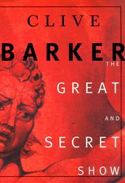 Cover of: The Great and Secret Show by Clive Barker