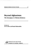 Cover of: Beyond Afghanistan: the emerging U.S.-Pakistan relations