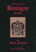 A history of the Bouligny family and allied families by Fontaine Martin