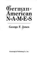 Cover of: German-American names by George Fenwick Jones