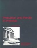 Cover of: Probation and parole in practice
