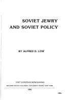 Soviet Jewry and Soviet policy by Alfred D. Low