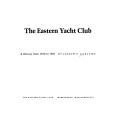 Cover of: The Eastern Yacht Club: a history from 1870 to 1985