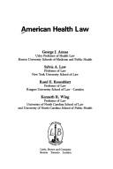 Cover of: American health law by George J. Annas ... [et al.].