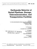 Cover of: Earthquake behavior of buried pipelines, storage, telecommunication, and transportation facilities: presented at the 1989 ASME Pressure Vessels and Piping Conference-JSME Co-Sponsorship, Honolulu, Hawaii, July 23-27, 1989