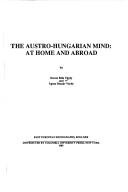 Cover of: The Austro-Hungarian mind: at home and abroad