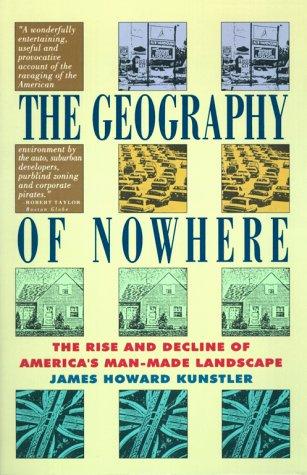 Geography of Nowhere by James Howard Kunstler