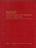 Cover of: Fungi on plants and plant products in the United States
