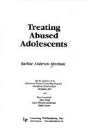 Treating abused adolescents by Darlene Anderson Merchant