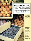 Cover of: Peaches, plums, and nectarines: growing and handling for fresh market